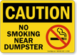 Caution: No Smoking Near Dumpster Sign (with Graphic)