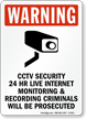 CCTV Security 24 Hour Internet Monitoring Sign