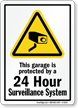 Garage protected 24 Hour Surveillance System Sign