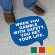 Chat Bubble - When You Gamble with Safety, You Bet Your Life