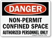 Danger Confined Space Authorized Personnel Sign