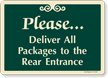 Deliver All Packages To The Rear Entrance Sign