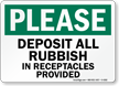 Please Deposit All Rubbish In Receptacles Sign