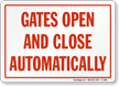 Gates Open Close Automatically Sign