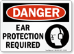Ear Protection Required OSHA Danger Sign