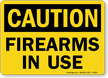 Firearms In Use OSHA Caution Sign