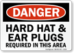 Hard Hat Ear Plugs Required Danger Sign