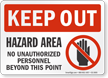 Hazard Area No Unauthorized Personnel Keep Out Sign