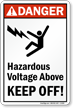 Hazardous Voltage Above Keep Off! Sign