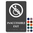 Inaccessible Exit TactileTouch Braille Sign