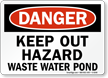 Keep Out Hazard Waste Water Pond Sign