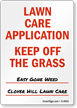 Lawn Care Application Keep off Grass Sign