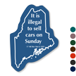 Maine Law Illegal To Sell Cars On Sunday Sign