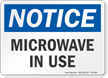 Microwave In Use OSHA Notice Sign