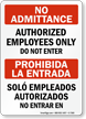 No Admittance Authorized Employees Only Bilingual Sign