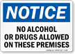 Notice No Alcohol Or Drugs Allowed Sign