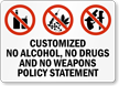 No Drugs Alcohol Weapons Policy Custom Sign