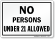 No Persons Under 21 Allowed Rules Sign