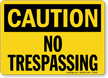 Caution No Trespassing Sign