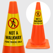 Not A Walkway Fork Trucks Only Cone Collar