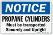 OSHA Propane Cylinders Must Be Transported Securely Sign