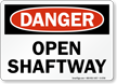 Open Shaftway OSHA Danger Sign