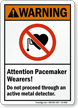 Attention Pacemaker Wearers Don't Proceed Metal Detector Sign