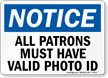 All Patrons Must Have Photo Id Sign