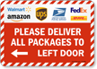 Please Deliver All Packages To Left Or Right Door Sign