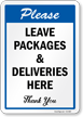 Please Leave Packages Deliveries Here Thank You Sign