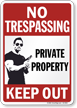 Private Property Keep Out No Trespassing Sign
