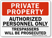 Private Property Authorized Personnel Only Sign