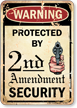 Protected By 2nd Amendment Security Warning Sign
