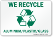 Recycle Aluminum Plastic Glass Sign