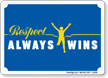 Respect Always Wins No Bullying Sign