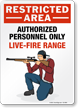 Restricted Area: Authorized Personnel Only, Live-Fire Range