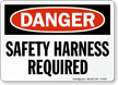 Danger Safety Harness Required Sign