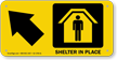 Shelter In Place Upper Left Arrow Sign