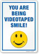 Smile You Are Being Videotaped Security Sign