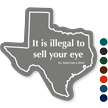 Illegal To Sell Your Eye Texas Novelty Law Sign