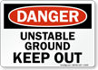 Unstable Ground Keep Out Danger Sign