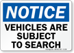 Notice: Vehicles Are Subject To Search