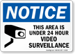 Notice 24 Hour Surveillance Sign