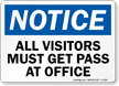 Notice Must Get Pass at Office Sign