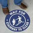 Wait For Stairway To Clear SlipSafe Floor Sign