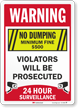 Warning No Dumping Violators Prosecuted Surveillance Sign