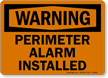 Warning Perimeter Alarm Installed Sign