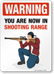 WARNING: You Are Now In Shooting Range