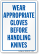 Wear Appropriate Gloves Before Handling Knives Sign