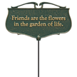 Friends Are The Flowers Garden Accent Sign